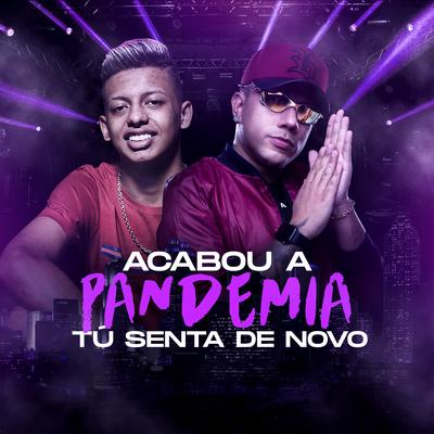 Acabou a Pandemia, Tu Senta De novo By MC Levin, DJ Cleitinho's cover