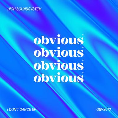 I Don't Dance (Radio Edit) By High Soundsystem's cover