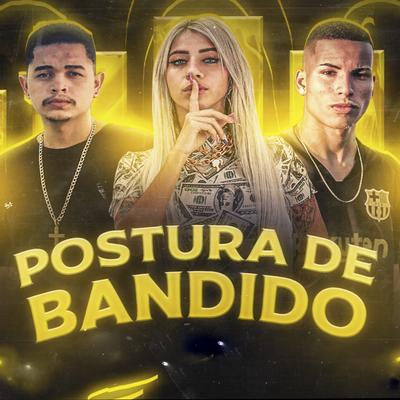 Postura de Bandido By Rodrigo Legal, Doguinha Mc, Thammy's cover