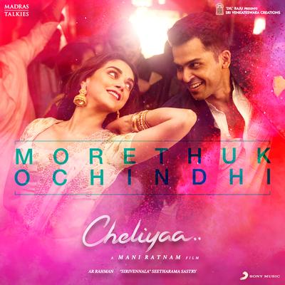 Morethukochindhi (From "Cheliyaa") By A.R. Rahman, A. R. Raihanah, Tippu, Nikhita Gandhi's cover