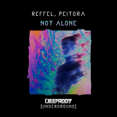 Not Alone By REFFEL, Peitora's cover