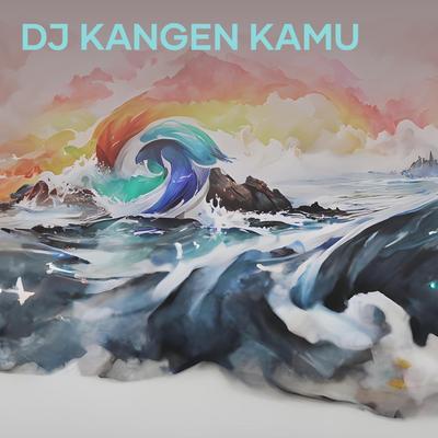 Dj Kangen Kamu's cover