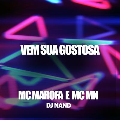 Vem Sua Gostosa By MC MN, MC Marofa, dj nand's cover