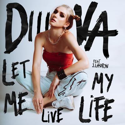 Let Me Live My Life (feat. J.Lauryn) By Diiiva, J.Lauryn's cover