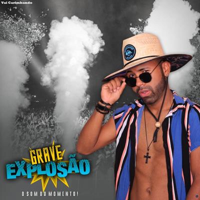 Vai Carimbando (feat. Ze Paredão) (feat. Ze Paredão) By Grave Explosão, Zé paredão's cover