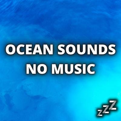 Soothing Ocean Sounds For Sleep 1 Hour (Loop, With No Fade) By Ocean Sounds for Sleeping, Ocean Waves For Sleep, Nature Sounds for Sleep and Relaxation, White Noise for Babies's cover