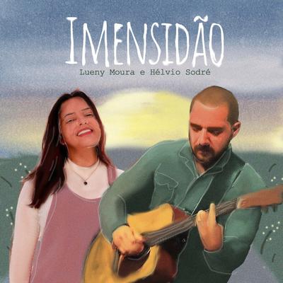 Imensidão By Lueny Moura, Hélvio Sodré's cover