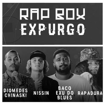 Expurgo By Rap Box, Baco Exu do Blues, Diomedes Chinaski, Nissin, Rapadura, Léo Casa 1's cover