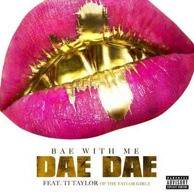 Bae With Me (feat. Ti Taylor)'s cover