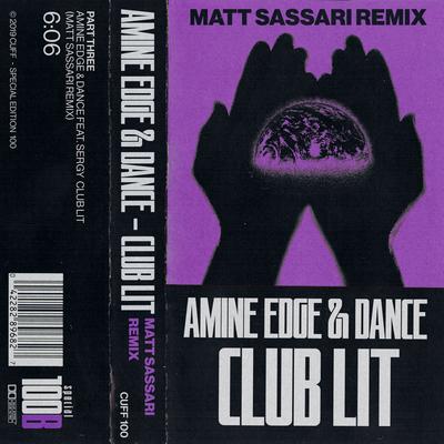 Club Lit (Matt Sassari Remix) By Amine Edge & DANCE, Sergy, Matt Sassari's cover