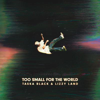 Too Small For The World By Taska Black, Lizzy Land's cover