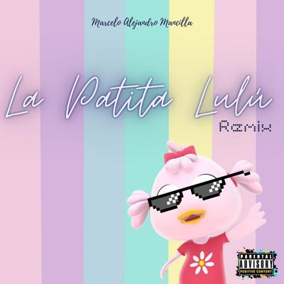 La Patita Lulú (Remix) By Marcelo Alejandro Mancilla DJ, El Reino Infantil's cover