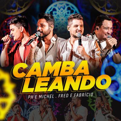 Cambaleando (Ao Vivo) By PH e Michel, Fred & Fabrício's cover