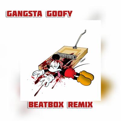 Beatbox (Remix) By Gangsta Goofy's cover