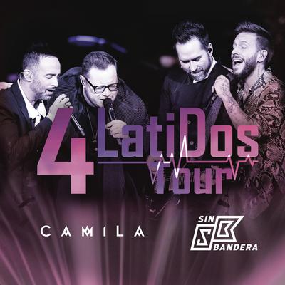 Entra En Mi Vida (4 Latidos Tour - En Vivo) By Camila, Sin Bandera's cover