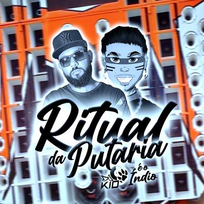 Ritual da Putaria By DJ KIO, E O Índio's cover