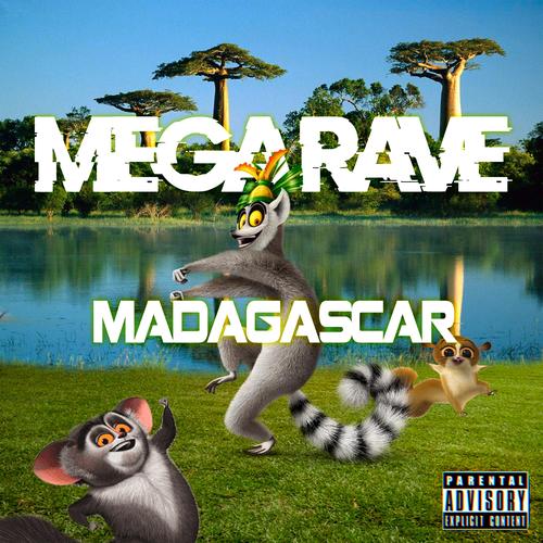 Mega Rave Madagascar's cover