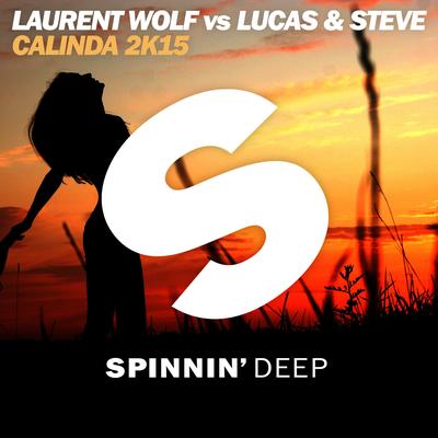 Calinda 2K15 (Radio Edit) By Laurent Wolf, Lucas & Steve's cover