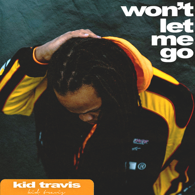 Won't Let Me Go By Kid Travis's cover