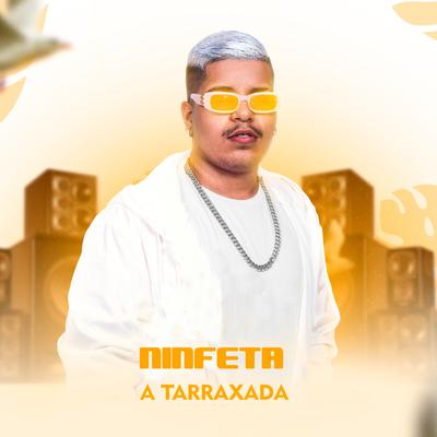 Ninfeta By A TARRAXADA, Mc Mr. Bim's cover