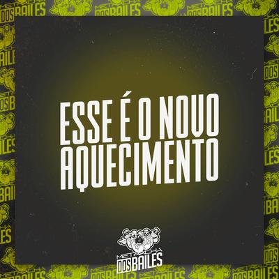 Esse É o Novo Aquecimento (feat. DJ Moraez) (feat. DJ Moraez)'s cover