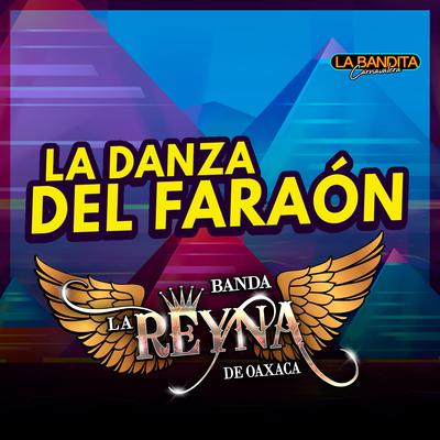 La Danza del Faraón By Banda La Reyna de Oaxaca's cover