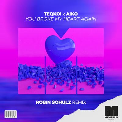 You Broke My Heart Again (Robin Schulz Remix)'s cover