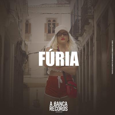 Fúria By A Banca Records, NaBrisa, Morcego, DaPaz, Da Paz, Romão, Antenor's cover