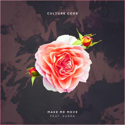 Make Me Move By Culture Code, Karra's cover