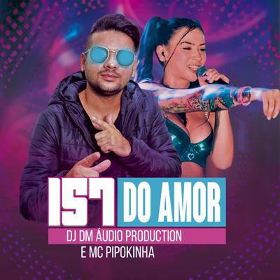 157 do Amor (feat. MC Pipokinha) (feat. MC Pipokinha) By Dj Dm Audio Production, MC Pipokinha's cover