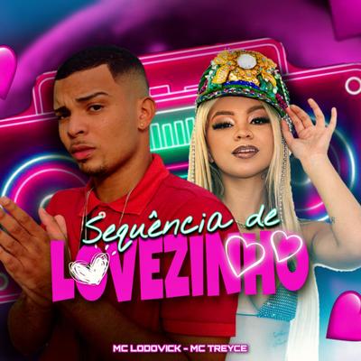 Sequência de Lovezinho (feat. Treyce) (feat. Treyce) By Mc LodoVick, Treyce's cover