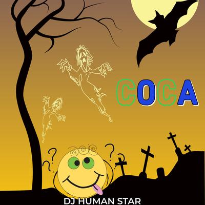 Coca By Dj Human Star's cover