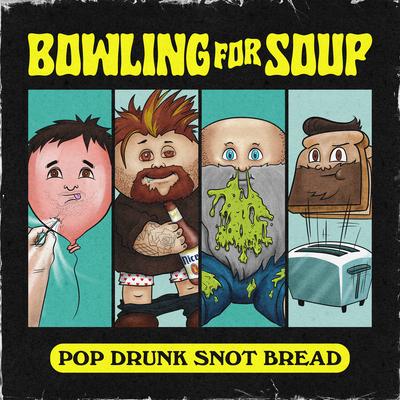 Pop Drunk Snot Bread's cover