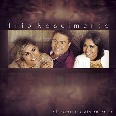 Chegou o Avivamento By Trio Nascimento's cover