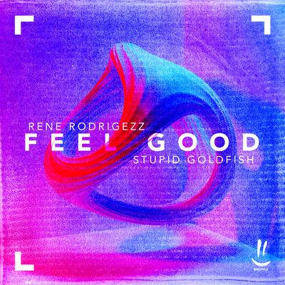 Feel Good By Rene Rodrigezz, Stupid Goldfish's cover