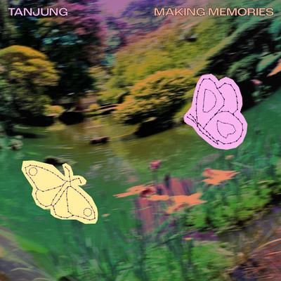 Making Memories By TANJUNG's cover