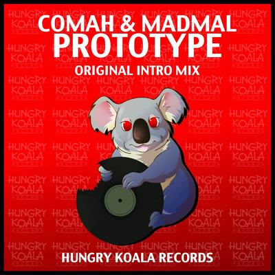 Prototype (Original Intro Mix) By Comah, MadMal's cover