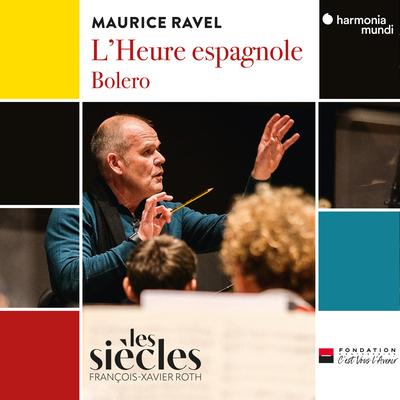 Ravel: L'Heure espagnole - Scène XXI: Un financier... (Gonzalve, Iñigo, Concepción, Torquemada)'s cover