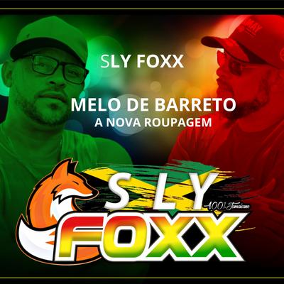 Melo de Barreto (A Nova Roupagem) By Sly Foxx's cover