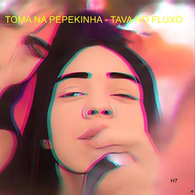 Toma na Pepekinha / Tava no Fluxo (feat. Mc Pikachu & MC Rogê) (feat. Mc Pikachu & MC Rogê) By DJ Blakes, Mc Pikachu, MC Rogê's cover