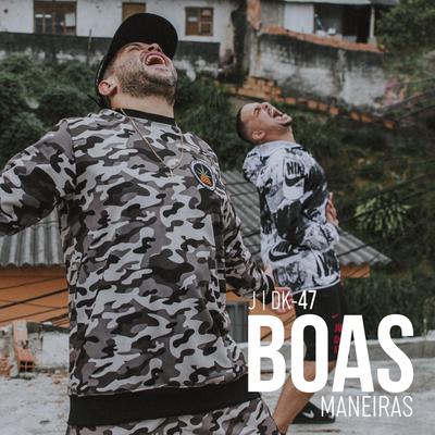 Boas Maneiras By Dk 47, ATTARII BIT, Jmermo's cover
