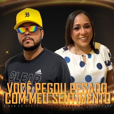 Você Pegou Pesado Com Meu Sentimento (feat. Raquel dos Teclados) (feat. Raquel dos Teclados)'s cover