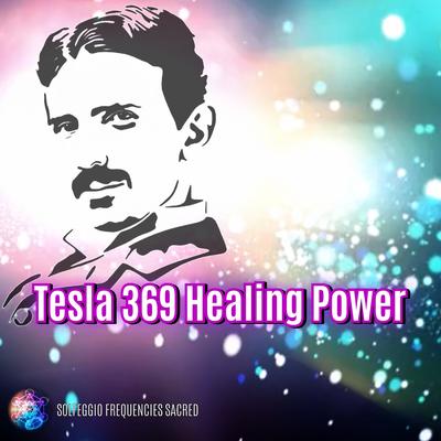 Tesla 369 Healing Power's cover