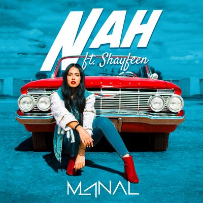 NAH (feat. Shayfeen) By Manal, Shayfeen's cover