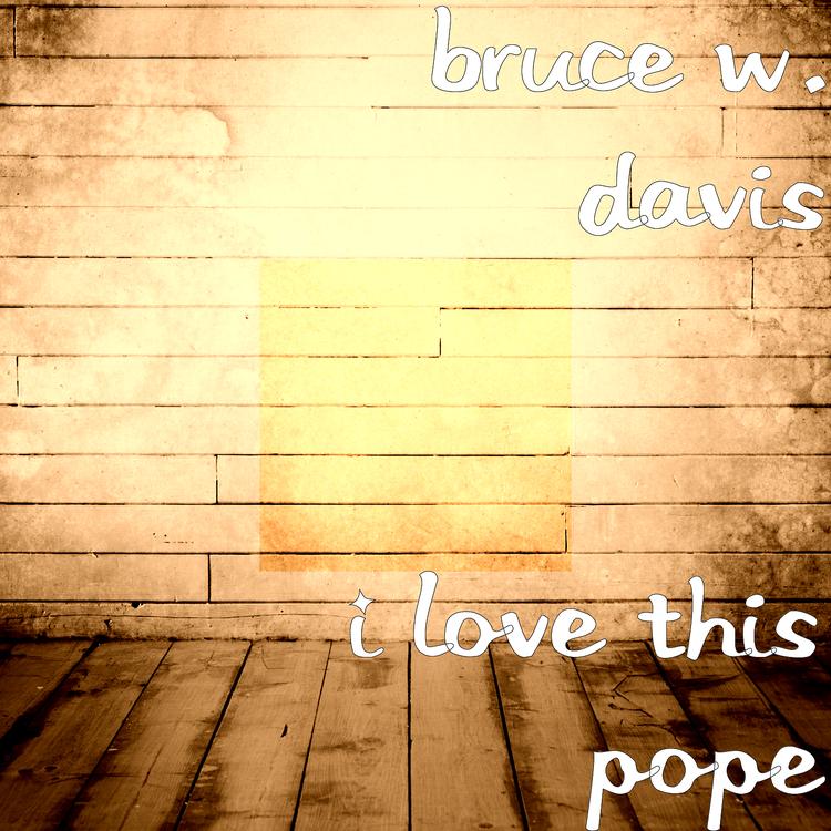 Bruce W. Davis's avatar image