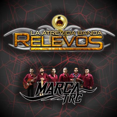 La Atrevida Banda Relevos's cover