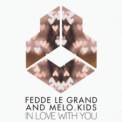 In Love With You (Radio Edit) By Fedde Le Grand, Melo.Kids's cover