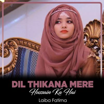 Dil Thikana Mere Hussain Ka Hai's cover