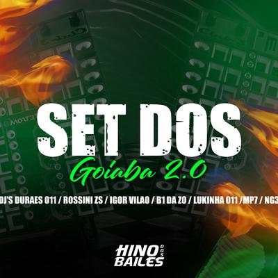 Set dos Goiaba 2.0 By Igor vilão, DJ Rossini ZS, Dj NG3, Dj B1 da ZO, Dj Durães 011, DJ MP7, dj lukinha 011's cover