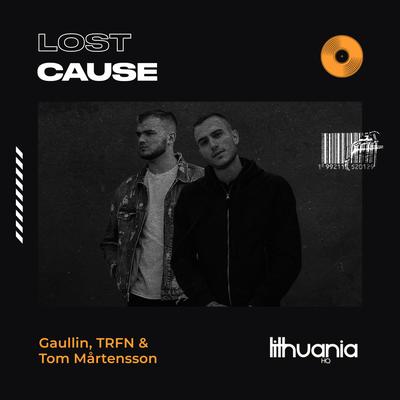 Lost Cause By Gaullin, TRFN, Tom Mårtensson's cover